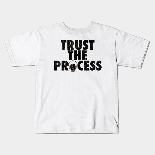 Trust The Process Kids T-Shirt by Bahaya Ta Podcast